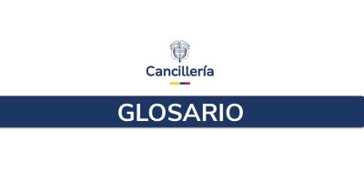 Miniatura del documento. Se muestra el identificador de la Cancillería centrado, y debajo de este la palabra "Glosario" sobre una franja azul oscuro que va de izquierda a derecha.